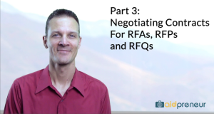 Part 3 of Negotiating Contracts For RFAs, RFPs and RFQs