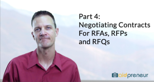 Part 4 of Negotiating Contracts For RFAs, RFPs and RFQs